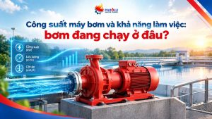 cong-suat-may-bom-va-kha-nang-lam-viec